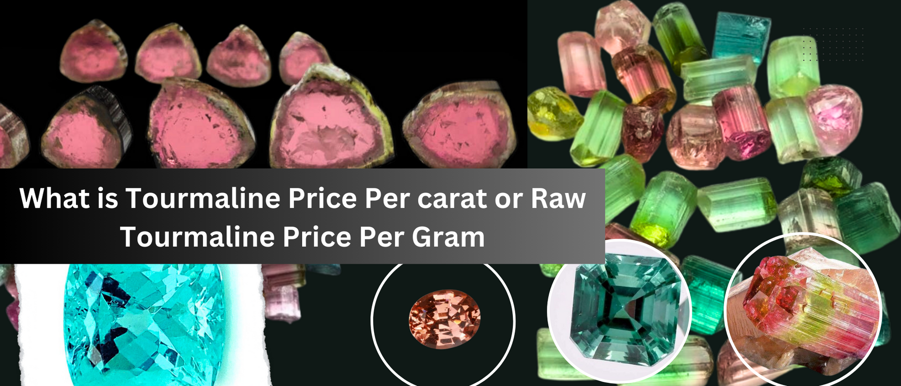 How Valuable is Tourmaline Stone? What is tourmaline price per carat ...